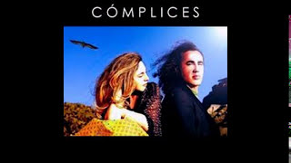 COMPLICES -NADA ES PARA SIEMPRE