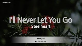 Steelheart-I&#39;ll Never Let You Go (Karaoke Version)