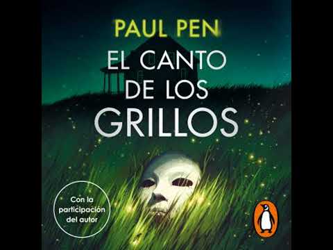 🎥 Entrevista con Paul Pen | El canto de los grillos