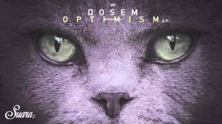 Dosem - Optimism (Original Mix) [Suara]