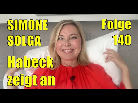 Simone Solga: Habeck zeigt an | Folge 140