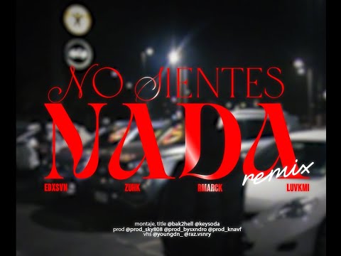 No sientes nada remix - Edxsvn ft @zuhk_  , @rmarck_ , @LuvKMI