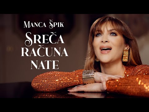 MANCA ŠPIK   SREČA RAČUNA NATE (Official Video)