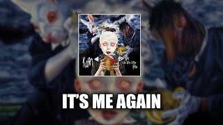 Korn - It's Me Again [LYRICS VIDEO]