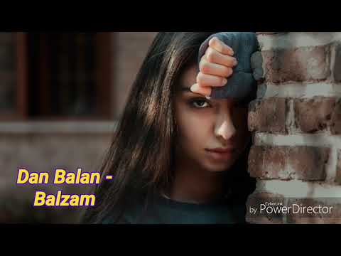Dan Balan - Balzam (feat. Lusia Chebotina)