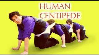 Human Centipede Parody: A Day in the Life