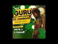 Guru Ft  Cerrone - Divine Rule (MSTR-V X-Tended)