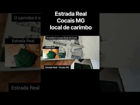 Estrada Real - Cocais MG, local de carimbo