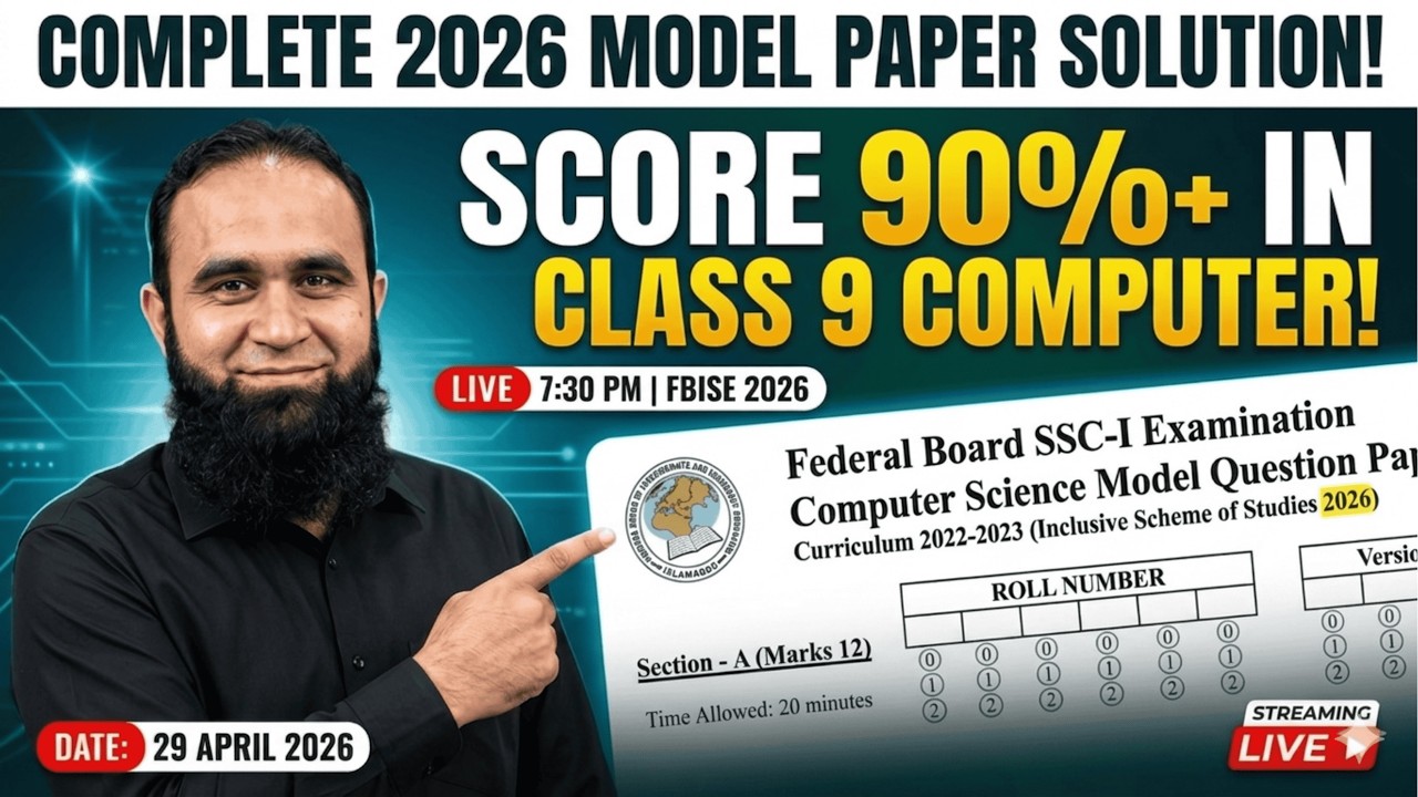 Computer Science Class 9 FBISE 2026 | Complete Model Paper Solution | Live 7:30 PM | Score 90%+ Easy