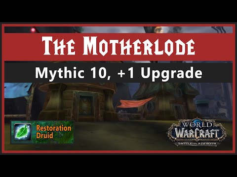 [BFA,S3] The MOTHERLODE // Mythic 10 // +1 Upgrade // Restoration Druid PoV