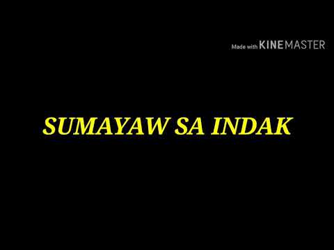 SUMAYAW SA INDAK by Nadine Lustre, Pio Balbuena&Shehyee (song with lyrics)