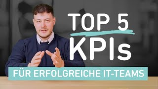 5 KPIs die jeder IT Leiter kennen muss