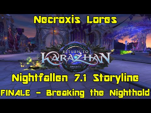 WoW: Legion [7.1 PTR] - Nightfallen 7.1 Storyline Continuation Finale - Breaking the Nighthold