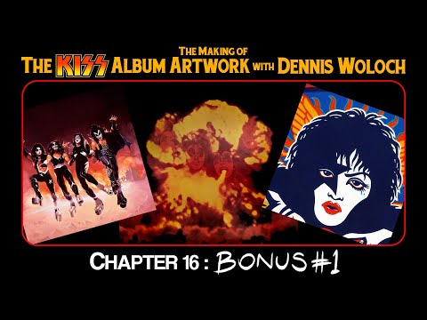 The Making of the KISS Album Artwork with Dennis Woloch - Chapter 16: Bonus #1