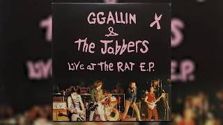 GG Allin &amp; The Jabbers - Live At The Rat [FULL EP 2018]