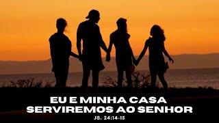 Eu e minha casa serviremos ao Senhor - Tarso Benemann