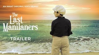 The Last Manilaners Trailer | iWant Original Documentary Series