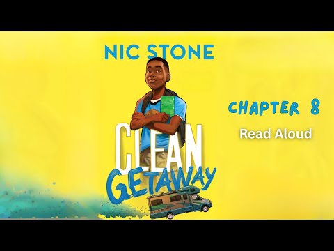 CLEAN GETAWAY by Nic Stone / Chapter 8 Read Aloud