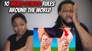 American Parents Reacts "10 Weird School Rules From Around The World"