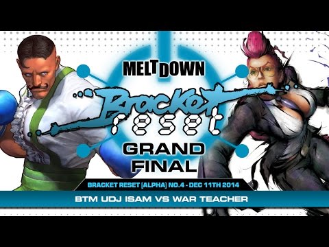 Bracket Reset No.4 [Alpha] - Grand Final - BTM UDJ Isam vs War Teacher