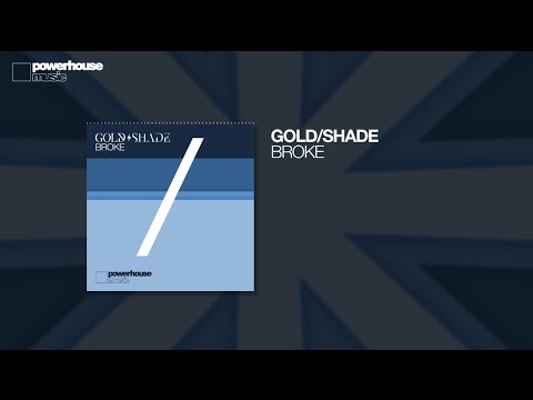 Gold/Shade - Broke (Official audio)