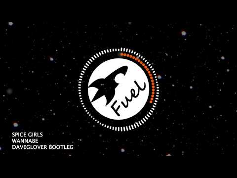 Spice Girls - Wannabe (DaveGlover Bootleg)