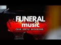 Funeral Music — 3 Hours Instrumental Memorial Musi