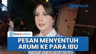 Memutuskan Menikah Muda, Arumi Bachsin Ingatkan Wanita Pentingnya Sayangi Diri Meski Sudah Jadi Ibu