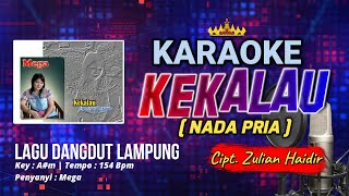 Download lagu Kekalau Karaoke Lirik Lagu Lung Voc Mega Cipt Zuli... mp3