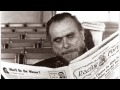 dreamlessly from Burning in Water, Drowning in Flame by Charles Bukowski (read by Tom O'Bedlam)