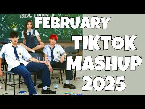 BEST TIKTOK MASHUP ⚡️ 2025 ~FEBRUARY~ TIKTOK TREND MASHUP 🍒