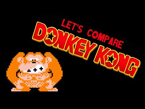 Let's Compare ( Donkey Kong ) THE MEGA VIDEO