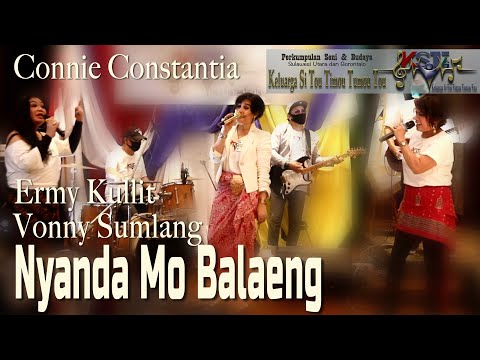 Nyanda Mo Balaeng - Connie Constantia - Ermy Kullit - Vonny Sumlang