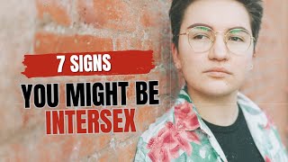 7 Signs You Might Be Intersex | How Do You Know If You Are Intersex