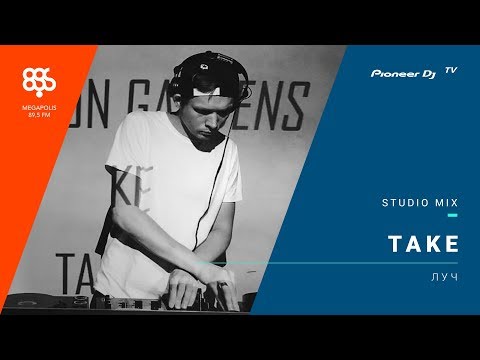 Take (megapolis 89.5 fm программа Луч) /drum & bass/ @ Pioneer DJ TV | Moscow