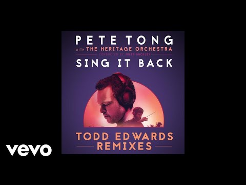 Pete Tong, The Heritage Orchestra, Jules Buckley - Sing It Back (Todd Edwards Remix) ft. Becky Hill