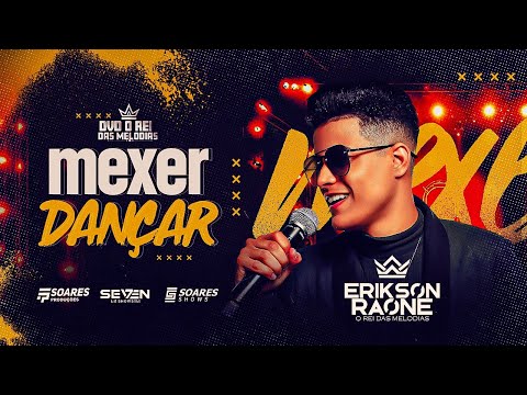 Mexer Dançar - Clipe - Erikson Raone  - DVD O REI DAS MELODIAS