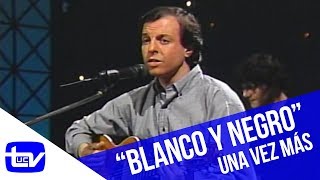 Alberto Plaza - Blanco y Negro | Una Vez Más