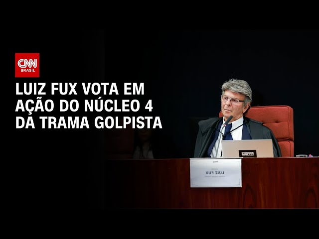 Trama Golpista: Luiz Fux vota em ação do núcleo 4 | CNN 360°