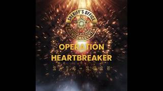 Operation Heartbreaker 2/14/25