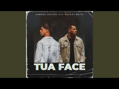 Tua Face - Gabriel Cruger