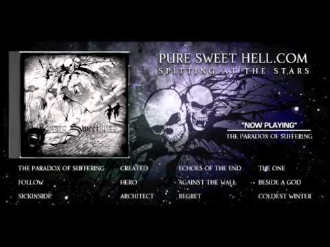 Pure Sweet Hell- The Paradox of Suffering