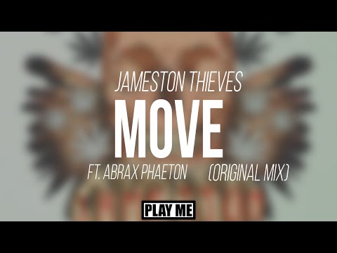 Jameston Thieves - Move ft. Abrax Phaeton (Original Mix)