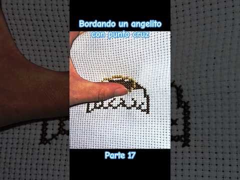 #SHORT - BORDANDO UN ANGELITO CON PUNTO CRUZ - PARTE 17