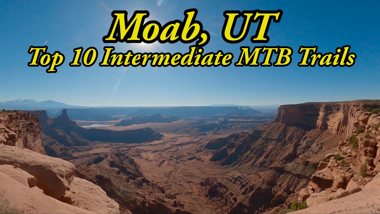 Top 10 Intermediate MTB Trails in Moab, UT