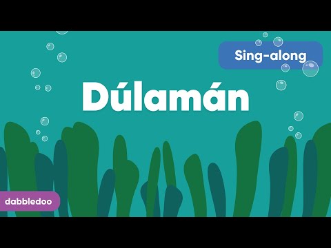 Dúlamán - Sing along with Zoë Conway and John Mc Intyre | dabbledoo