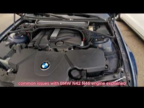 Common Issues with BMW 316i/318i N42/N46 Engine Explained: What to Look Out For