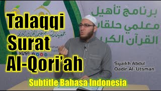Download lagu Talaqqi Surat Al Qoriah | Syaikh Abdul Qadir Al Utsmani (Subtitle Bahasa Indonesia) mp3