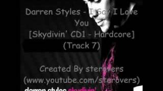 Darren Styles - I Say I Love You