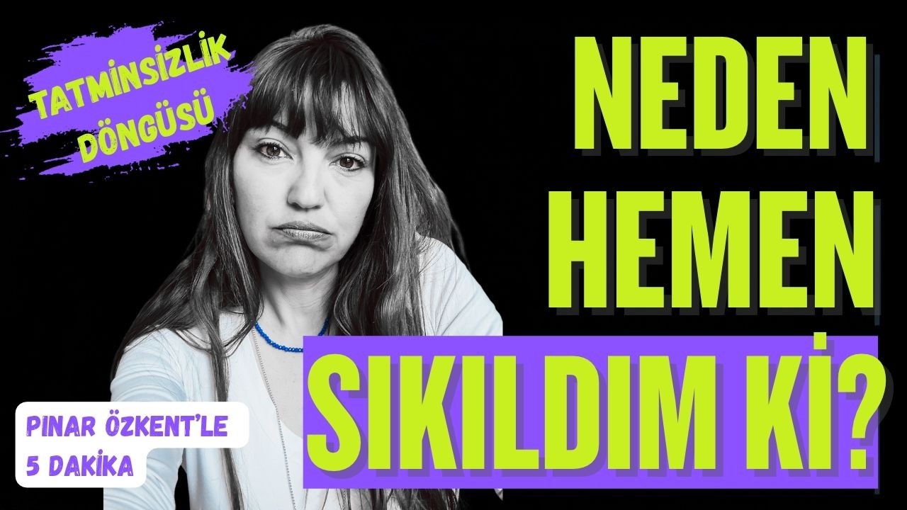Neden Hemen Hevesimiz Kaçıyor? (5 Dakikada Sıkıntı Döngüsü)